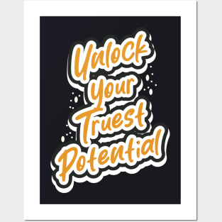 Unlock Your Truest Potental Posters and Art